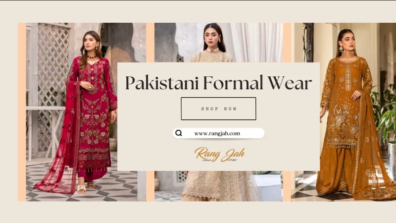 Image of Discover Premium Pakistani Formal Wear at Rang Jah Online